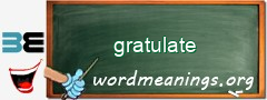 WordMeaning blackboard for gratulate